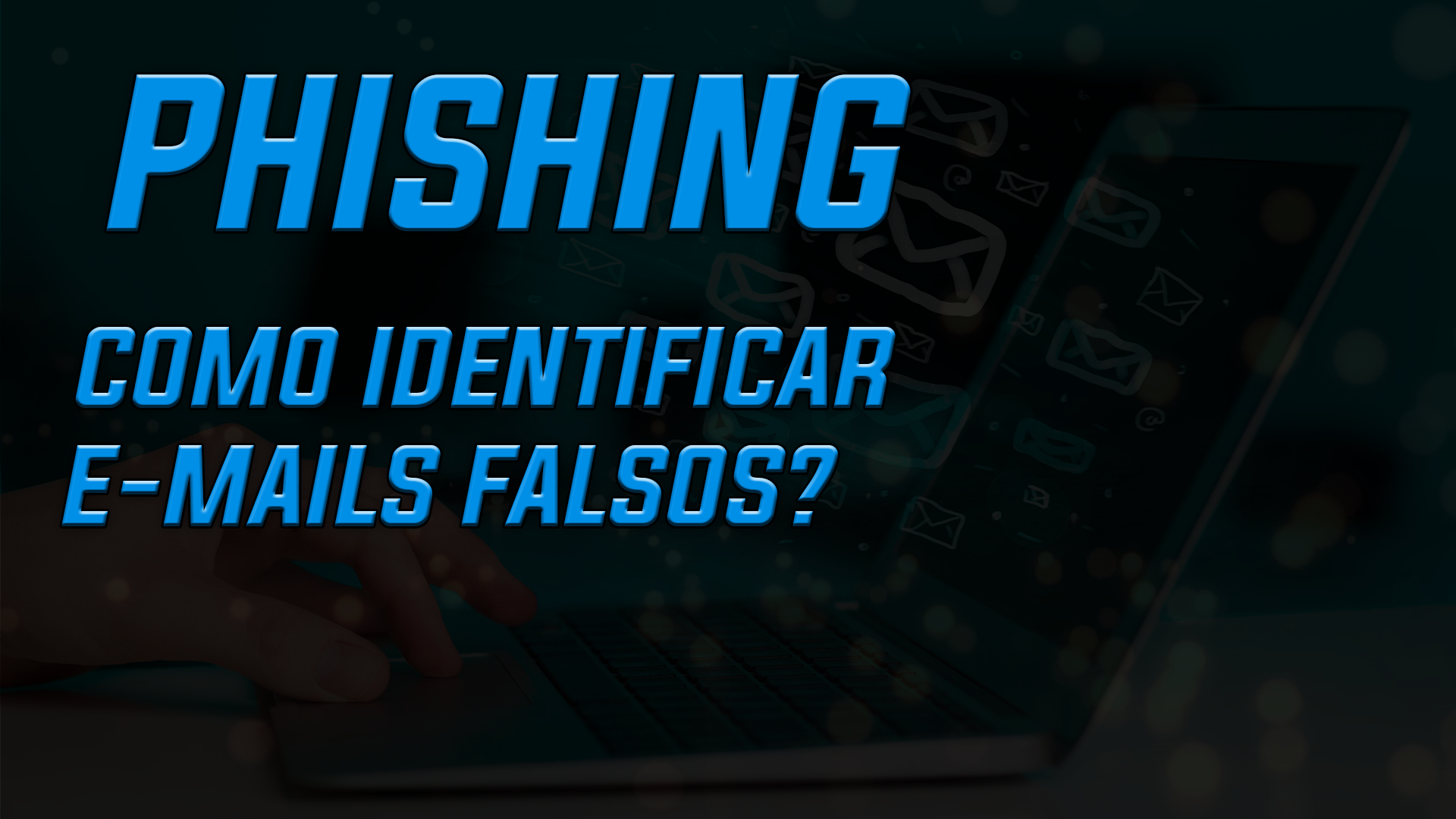 [COMO RECONHECER E-MAILS DE PHISHING? ]