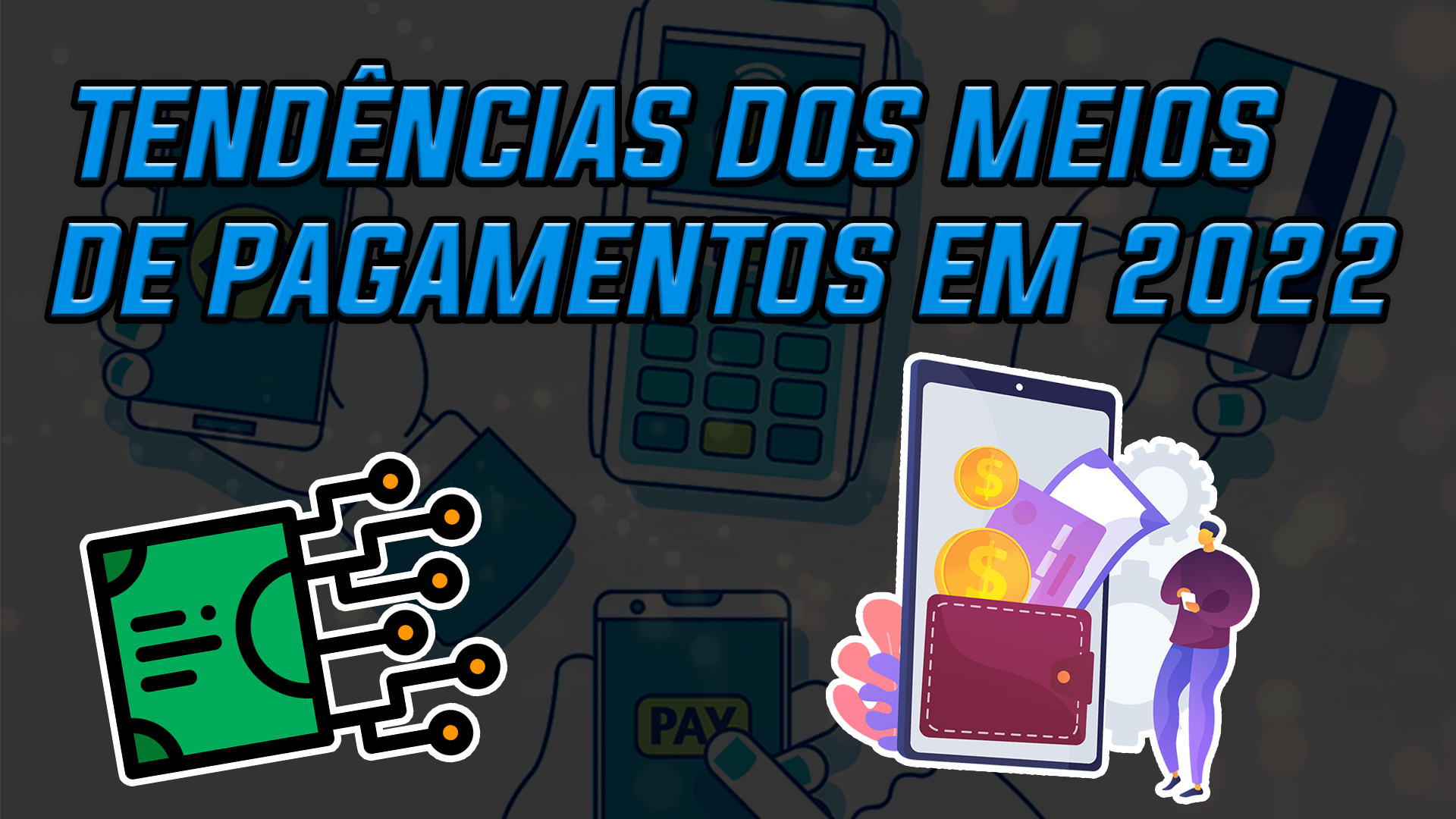 [Tendências para os meios de pagamento no Brasil em 2022]
